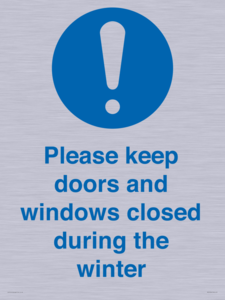 Please keep doors and windows closed during the winter